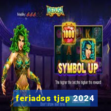 feriados tjsp 2024